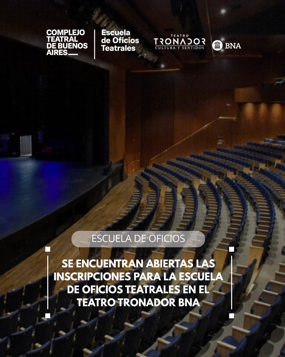 INSCRIPCIONES PARA LA ESCUELA DE OFICIOS TEATRALES EN EL TEATRO TRONADOR BNA